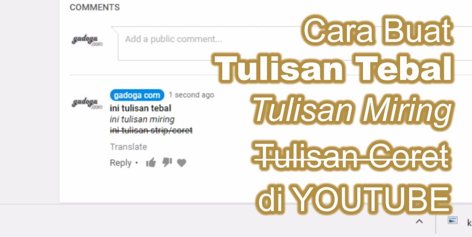 img/cara-bikin-buat-tulisan-tebal-miring-coret-bold-italics-strike-youtube.jpg
